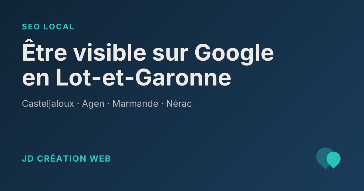 Illustration SEO local pour une entreprise du Lot-et-Garonne, avec les villes de Casteljaloux, Agen, Marmande et Nérac